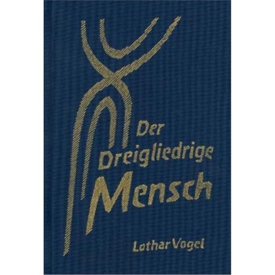 预订【德语】Der Dreigliedrige Mensch:Morphologische Grundlagen einer allgemeinen Menschenku