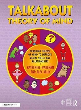 按需印刷Talkabout Theory of Mind:Teaching Theory of Mind to Improve Social Skills and Relationships[9781138608177]