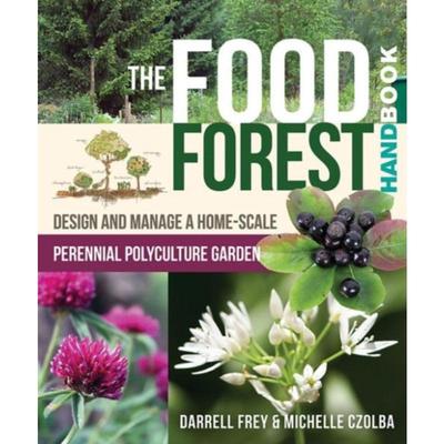 预订The Food Forest Handbook:Design and Manage a Home-Scale Perennial Polyculture Garden