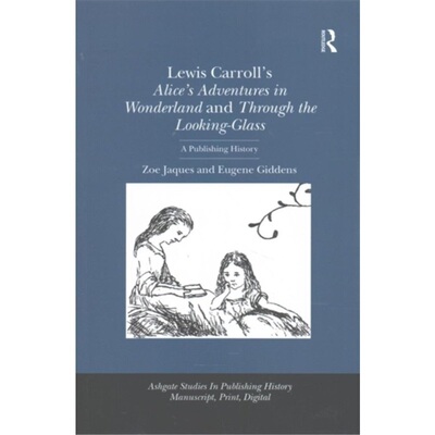 预订不退不换Lewis Carroll's Alice's Adventures in Wonderland and Through the Looking-Glass[9781138246799]
