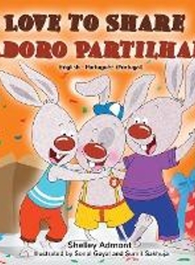 按需印刷I Love to Share Adoro Partilhar:English Portuguese Bilingual Book -Portugal[9781525919152]
