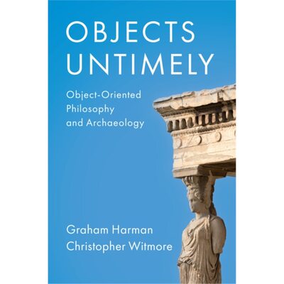 预订Objects Untimely:Object-Oriented Philosophy an