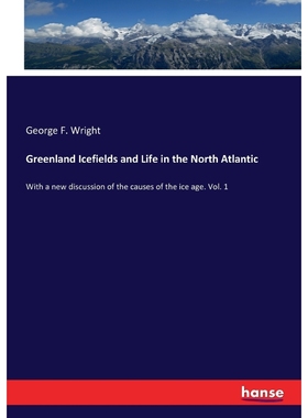按需印刷Greenland Icefields and Life in the North Atlantic[9783337316969]