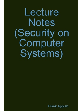 按需印刷不退不换Lecture Notes  (Security on Computer Systems)[9780359537334]