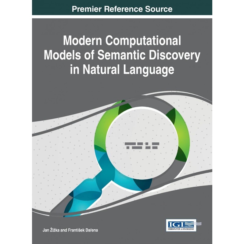 按需印刷不退不换Modern Computational Models of Semantic Discovery in Natural Language[9781466686908]