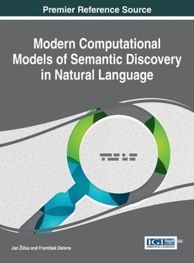 按需印刷不退不换Modern Computational Models of Semantic Discovery in Natural Language[9781466686908]