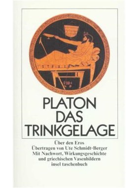预订【德语】Das Trinkgelage oder über den Eros:Übertr., Nachw. u. Erl. v. Ute Schmidt-Berge