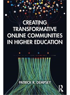 按需印刷不退不换Creating Transformative Online Communities in Higher Education[9780367478414]