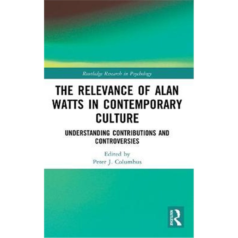 按需印刷The Relevance of Alan Watts in Contemporary Culture:Understanding Contributions and Controversies[9780367640354]