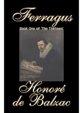 按需印刷Ferragus, Book One of 'The Thirteen'  by Honore de Balzac, Fiction, Literary, Historical[9781598188943]