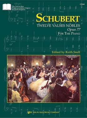 预订Schubert: Twelve Valses Nobles, Op. 77 (D. 969)[9780849798863]