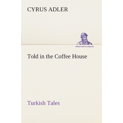 按需印刷不退不换Told in the Coffee House Turkish Tales[9783849506766]