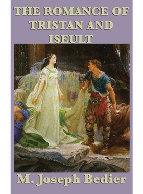 按需印刷不退不换The Romance of Tristan and Iseult[9781515431824]