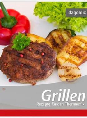 预订【德语】 Grillen:Rezepte für den Thermomix TM31, TM5