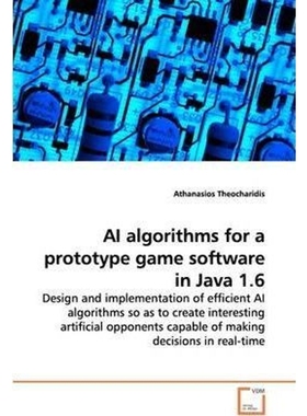 按需印刷AI algorithms for a prototype game software in Java 1.6[9783639171587]