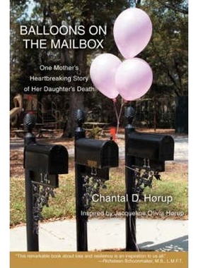 按需印刷Balloons on the Mailbox:One Mother's Heartbreaking Story of Her Daughter's Death[9780595690527]