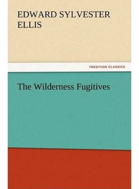 按需印刷不退不换The Wilderness Fugitives[9783847218531]