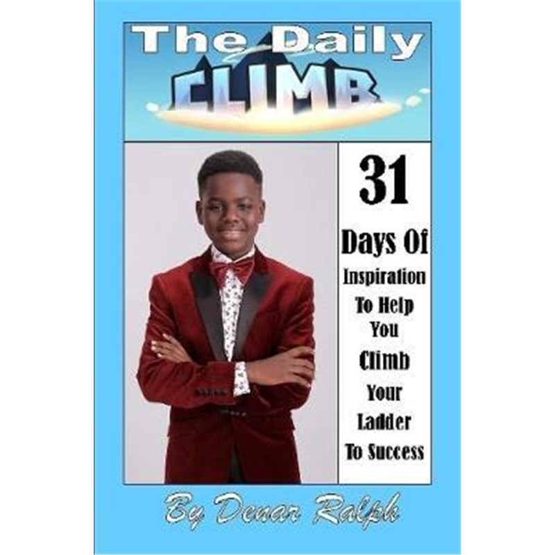 按需印刷The Daily Climb:31 Days of Inspiration To Help You Climb Your Ladder To Success[9780359268986]