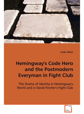 按需印刷不退不换Hemingway's Code Hero and the Postmodern Everyman in Fight Club[9783639100631]
