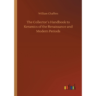 Renaissance Collector?s 按需印刷The and 9783734034886 Periods Handbook Keramics Modern the