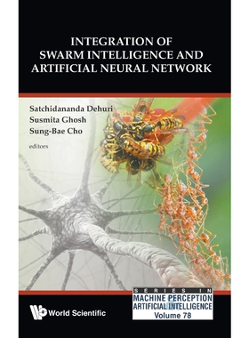 按需印刷不退不换Integration of Swarm Intelligence and Artificial Neural Network[9789814280143]