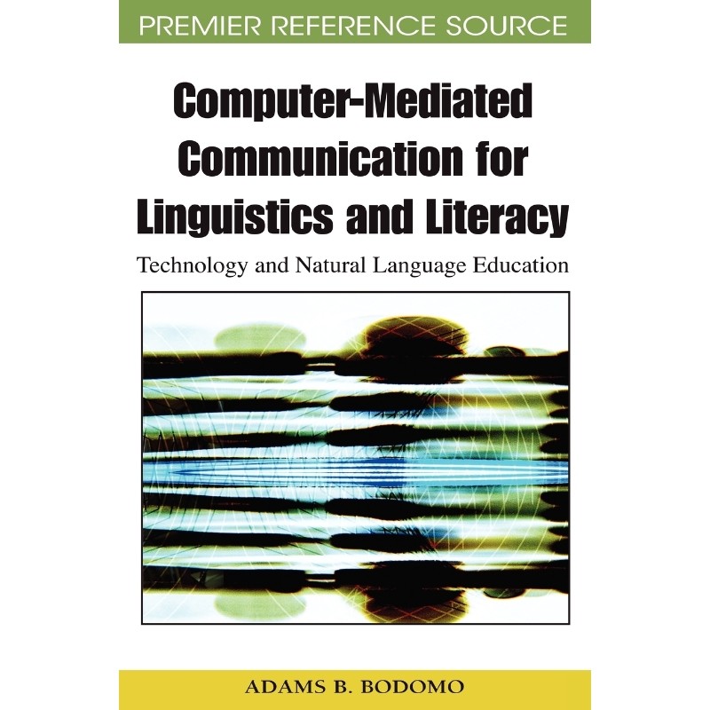 按需印刷不退不换Computer-Mediated Communication for Linguistics and Literacy[9781605668680]