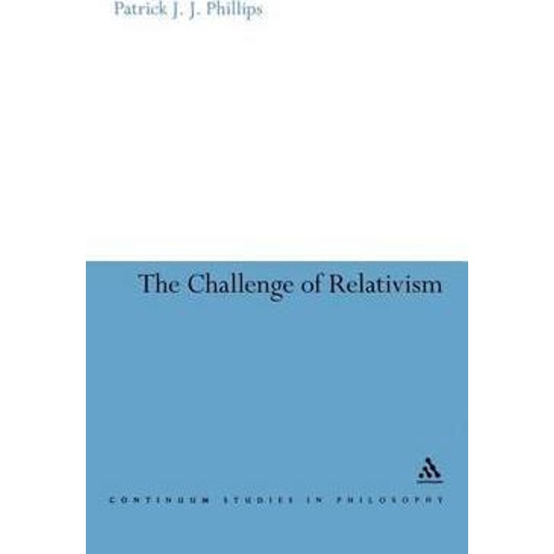 按需印刷不退不换Challenge of Relativism[9780826497956]