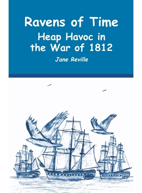 按需印刷Ravens of Time Heap Havoc in the War of 1812[9781632631145]