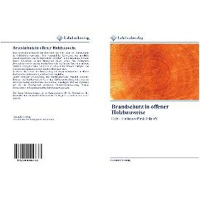 预订【德语】 Brandschutz in offener Holzbauweise:Holz - Ein Baustoff mit Zukunft!