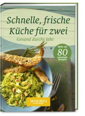 预订【德语】 Senioren Ratgeber: Schnelle, frische Küche für zwei:Gesund durchs Jahr. M