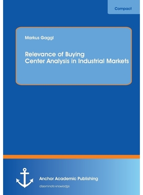 按需印刷Relevance of Buying Center Analysis in Industrial Markets[9783954892679]