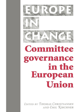 按需印刷不退不换Committee Governance in the European Union[9780719082870]