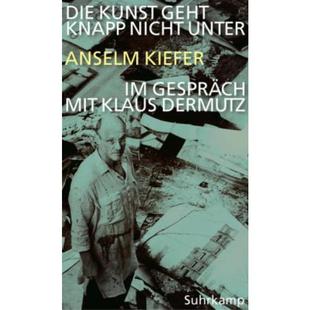 geht unter 德语 Kunst mit Dermutz 预订 Gespräch knapp Die Kiefer Anselm nicht Klaus