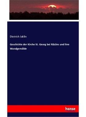预订【德语】Geschichte der Kirche St. Georg bei Razuns und ihre Wandgemalde[9783337537371]