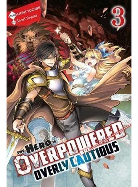 预订The Hero Is Overpowered but Overly Cautious, Vol. 3 (light novel)