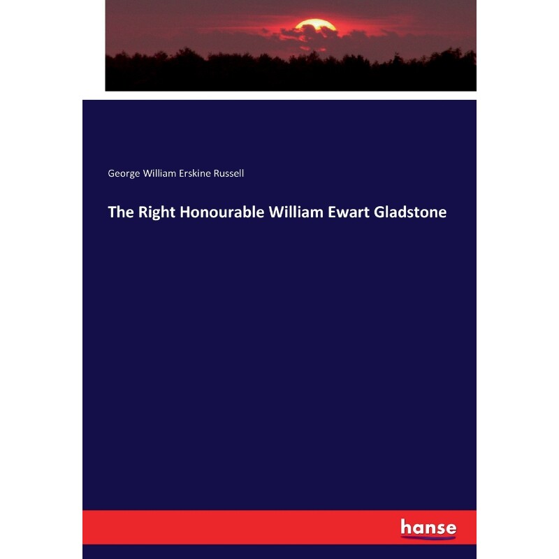按需印刷不退不换The Right Honourable William Ewart Gladstone[9783744718660]