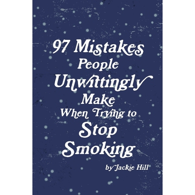 按需印刷不退不换97 Mistakes People Unwittingly Make When Trying to Stop Smoking[9781445754581]