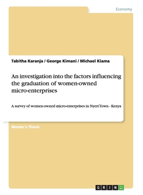 按需印刷An investigation into the factors influencing the graduation of women-owned micro-enterprises[9783656178293]
