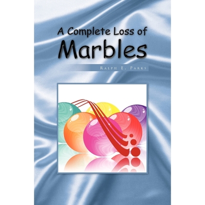 按需印刷A Complete Loss of Marbles[9781450009942]