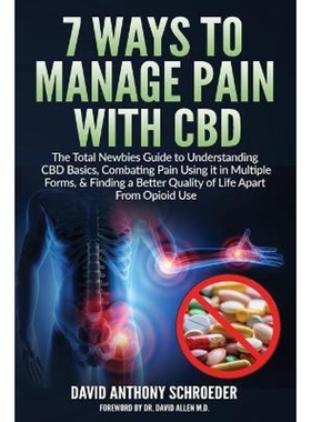 预订不退不换7 Ways To Manage Pain With CBD:The Total Newbies Guide to Understanding CBD Basics, Combating Pain Using it
