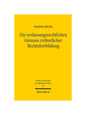 预订【德语】Die verfassungsrechtlichen Grenzen richterlicher Rechtsfortbildung:Zur Gesetzm??igkeit der Rechtsprechung un