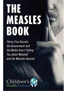 预订Measles Book:Thirty-Five Secrets the Government and the Media Aren't Telling You about Measles and the Measles Vacci