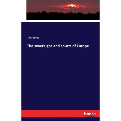 按需印刷The sovereigns and courts of Europe[9783743311305]