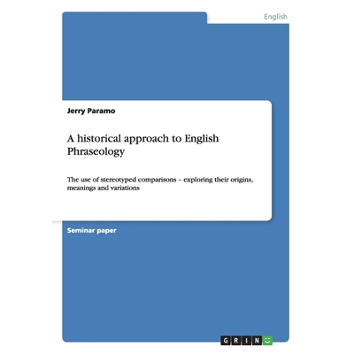 按需印刷A historical approach to English Phraseology[9783656628439]