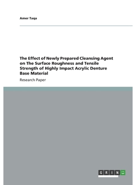 预订The Effect of Newly Prepared Cleansing Agent on The Surface Roughness and Tensile Strength of Highly