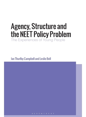 按需印刷Agency, Structure and the NEET Policy Problem[9781350093768]