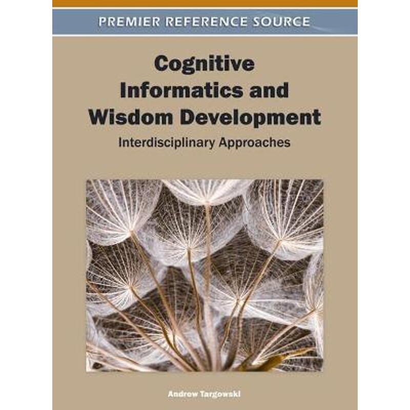 按需印刷不退不换Cognitive Informatics and Wisdom Development[9781609601683]