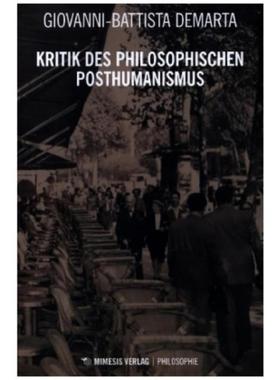 预订【德语】 Kritik des philosophischen Posthumanismus: