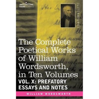 按需印刷The Complete Poetical Works of William Wordsworth, in Ten Volumes - Vol. X[9781605202655]