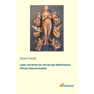 预订不退不换德语 Leben und Werke des Würzburger Bildschnitzers Tilmann Riemenschneider: